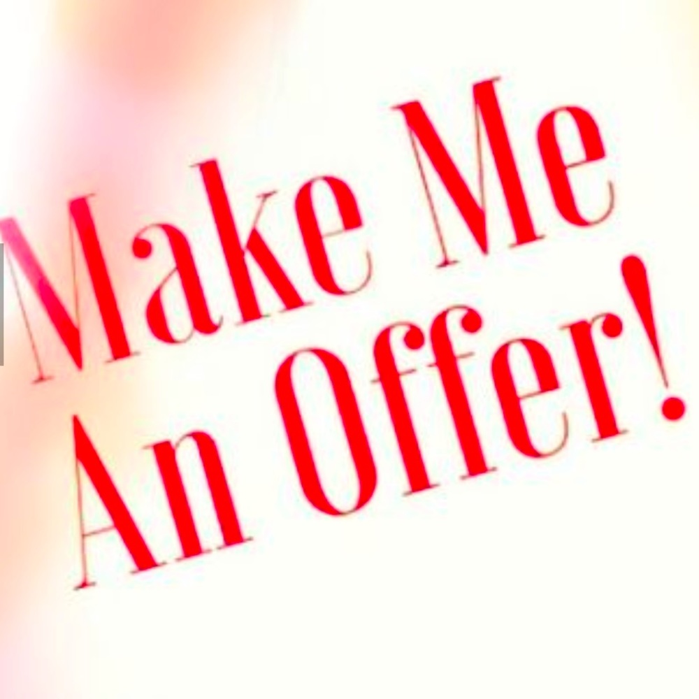 Offers are welcome on everything in my closet!